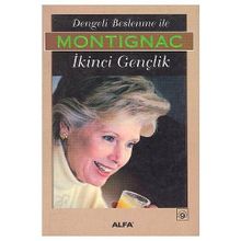 DENGELI BESLENME İLE İKİNCİ GENÇLİK - MICHEL MONTIGNAC