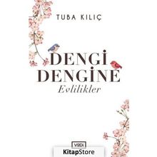 Dengi Dengine Evlilikler / Tuba Kılıç / Vadi Yayınları