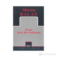 DENIZ DIYE BIR DELİKANLI - METIN BALAY