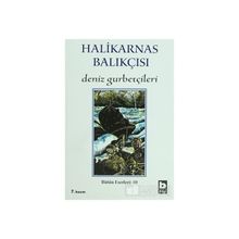 DENIZ GURBETÇİLERİ - HALIKARNAS BALIKÇISI