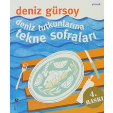 Deniz Tutkunlarına Tekne Sofraları - Deniz Gürsoy