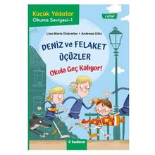 Deniz ve Felaket Üçüzler - Okula Geç Kalıyor! - Lisa Marie Dickreiter - Andreas Götz