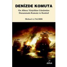 DENIZDE KOMUTA ON ALTINCI YÜZYILDAN GÜNÜMÜZE DONANMADA KOMUTA VE KONTROL - GENEL