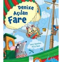Denize Açılan Fare - Amy Sparkes Nick East