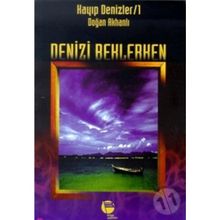 Denizi Beklerken Kayıp Denizler 1-Doğan Akhanlı