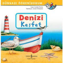 Denizi Keşfet - Dünyayı Öğreniyorum - Kolektif