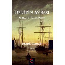 Denizin Aynası - Anılar Ve İzlenimler - Joseph Conrad