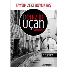 Deniz'in Uçan Radyosu - Eyyüp Zeki Büyüktaş