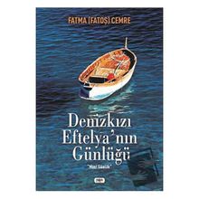 Denizkızı Eftelya'nın Günlüğü - Fatma Fatoş Cemre