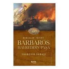 Denizler Fatihi Barbaros Hayreddin Paşa-Çelik Yayınevi