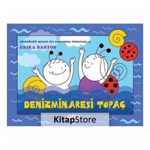 Denizminaresi Topaç - Uğurböceği Sevecen İle Salyangoz Tomurcuk 33 - Erica Bartos