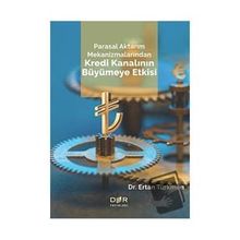 Der Yayınları - Parasal Aktarım Mekanizmalarından Kredi Kanalının Büyümeye Etkisi