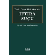 Der Yayınları Pınar Memiş Kartal Türk Ceza Hukukunda İftira Suçu