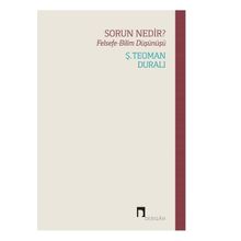Dergah Yayınları Sorun Nedir? Felsefe - Bilim Düşünüşü