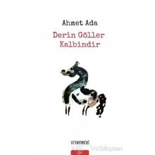 Derin Göller Kalbindir - Ahmet Ada