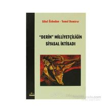 Derin Milliyetçiliğin Siyasal İktisadı - Sibel Özbudun; Temel Demirer