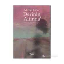 DERININ ALTINDA - MICHEL FABER