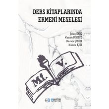 Ders Kitaplarında Ermeni Meselesi - Şahin Oruç