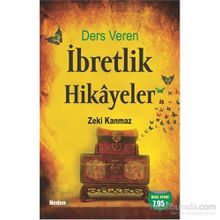 Ders Veren İbretlik Hikayeler - Zeki Kanmaz