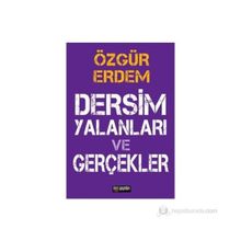 DERSIM YALANLARI VE GERÇEKLER - ÖZGÜR ERDEM