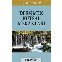 Dersim'in Kutsal Mekanları - Hıdır Dulkadir