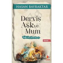 Derviş Aşk ve Mum - Hasan Bayraktar