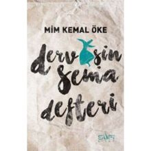 Dervişin Sema Defteri - Mim Kemal Öke