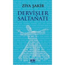 Dervişler Saltanatı - Ziya Şakir Soku