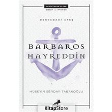 Deryadaki Ateş-Barbaros Hayreddin - Hüseyin Serdar Tabakoğlu