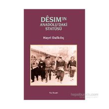 Desim’in Anadolu’daki Statüsü - Hayri Dalkılıç