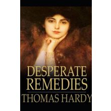 Desperate Remedies - Thomas Hardy