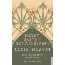 Destek Yayınları Sadık Hidayet - Hayat Baştan Sona Kıssadır