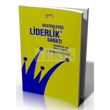 DESTEKLEYICI LIDERLIK SANATI - J. DONALD WALTERS
