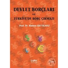 Devlet Borçları ve Türkiye'de Borç Çıkmazı Binhan Elif Yılmaz