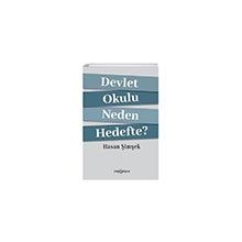 Devlet Okulu Neden Hedefte? - Hasan Şimşek