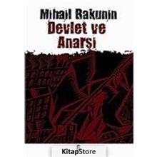 DEVLET VE ANARŞİ - MIHAIL ALEKSANDROVİÇ BAKUNIN