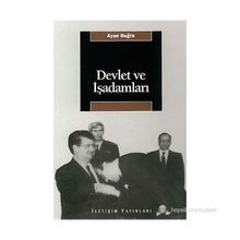 DEVLET VE İŞADAMLARI - AYŞE BUĞRA