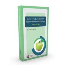 Devlet ve Sağlık Çalışanları Sağlıklı Olmanız İçin Çabalıyor Peki Ya Siz? / Seran Ünlüer / İstanbul Tıp Kitabevi