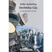 Devletdışı Güç - Keller Easterling
