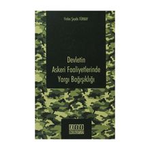 DEVLETIN ASKERI FAALIYETLERINDE YARGI BAĞIŞIKLIĞI - FIRDES ŞEYDA TÜRKAY