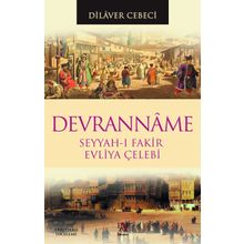 DEVRANNAME SEYYAH-I FAKIR EVLIYA ÇELEBİ - DILAVER CEBECI