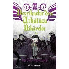 Devriknehir'den Ürkütücü Hikayeler - Bruno Vincent