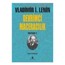 Devrimci Maceralık - Vladimir İlyiç Lenin