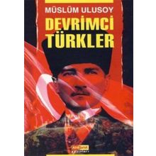 DEVRIMCI TÜRKLER - MÜSLÜM ULUSOY