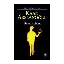 DEVRIMCILER - KAAN ARSLANOĞLU