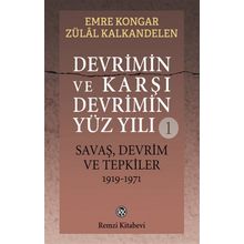 Devrimin ve Karşı Devrimin Yüz Yılı 1 - Emre Kongar