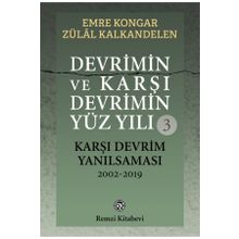 Devrimin ve Karşı Devrimin Yüz Yılı -2 Karşı Devrim Filizleri ve Darbeleri 1971-2002 - Emre Kongar Zülal Kalkandelen