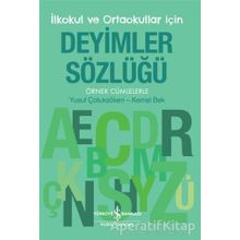 Deyimler Sözlüğü İlkokul ve Ortaokullar için - Yusuf Çotuksöken - Kemal Bek