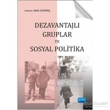 Dezavantajlı Gruplar ve Sosyal Politika - Betül Altıntaş