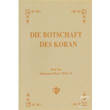 Die Botschaft Des Koran - Süleyman Hayri Bolay